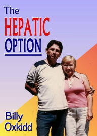 Title: The Hepatic Option, Author: Billy Oxkidd