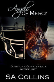 Title: Angels of Mercy: Diary of a Quarterback - The Boxed Set, Author: SA Collins