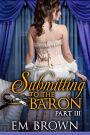 Submitting to the Baron, Part III