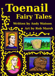 Title: Toenail Fairy Tales, Author: Andy Watson