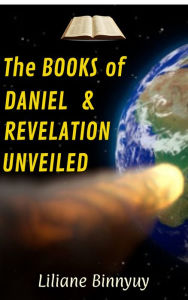 Title: The Books of Daniel & Revelation Unveiled, Author: Low Flying Aircraft