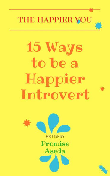 15 Ways to be a Happier Introvert