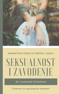 Title: Seksualnost i zavodenje, Author: Vladimir Zivkovic