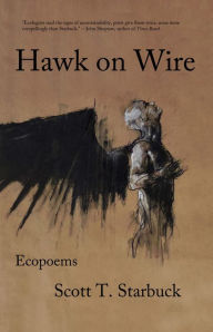 Title: Hawk on Wire, Author: Scott T. Starbuck