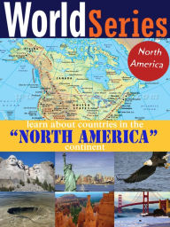 Title: World Series: The Countries in the North American Continent, Author: Kasittik