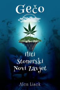 Title: Geco iliti Stonerski Novi zavjet, Author: Alen Lisek