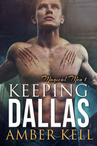 Title: Keeping Dallas, Author: Amber Kell