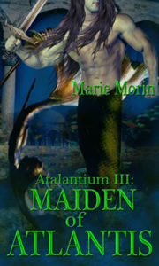 Title: Atalantium III: Maiden of Atlantis, Author: Marie Morin