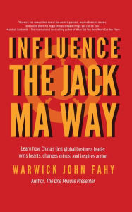 Title: Influence: The Jack Ma Way, Author: Warwick John Fahy