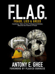 Title: F.L.A.G. (Fraud, Lies & Greed), Author: Antony Ghee