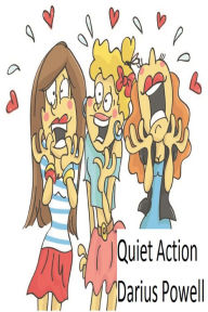 Title: Quiet Action, Author: Darius Powell