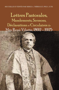 Title: Lettres pastorales, mandements, sermons, déclarations et circulaires de Mgr René Vilatte, 1892-1925, Author: Serge A. Theriault