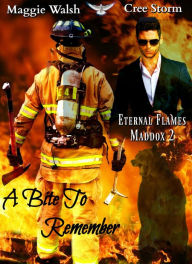 Title: A Bite to Remember Eternal Flames Maddox 2, Author: Cree Storm