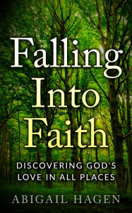 Title: Falling Into Faith: Discovering God's Love In All Places, Author: Los Cubanos