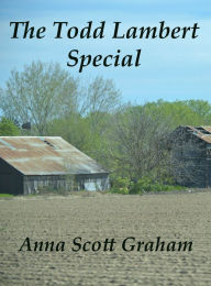 Title: The Todd Lambert Special, Author: Anna Scott Graham