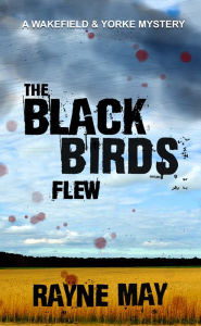 Title: The Black Birds Flew, Author: Rayne May