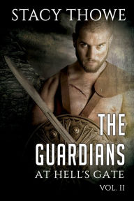 Title: The Guardians: At Hell's Gate, Author: Stacy Thowe