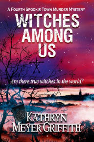 Title: Witches Among Us, Author: Kathryn Meyer Griffith
