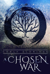 Title: A Chosen War, Author: Carly Eldridge