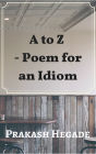 A to Z: Poem for an Idiom