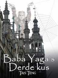 Title: Baba Yaga's Derde Kus, Author: Tais Teng