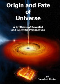 Title: Origin and Fate of Universe, Author: Jamshed Akhtar