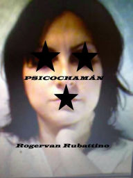 Title: Psicochamán, Author: Rogervan Rubattino