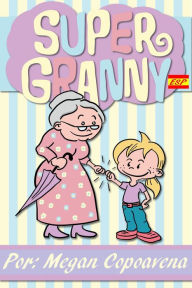 Title: Super Granny (versión española), Author: Megan Copoavena