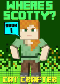 Title: Where's Scotty? Book 1: The Island of Doom, Author: Walkin' Willie & His Orchestra