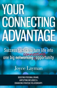 Title: Your Connecting Advantage, Author: Joyce Layman