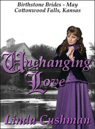 Title: Unchanging Love, Author: Linda Cushman