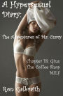 Gina, the Coffee Shop MILF (A Hypersexual Diary: The Adventures of Mr. Curvy, Chapter 18)