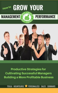 Title: Grow and Become A Successful Manager, Author: Toula Kountouris