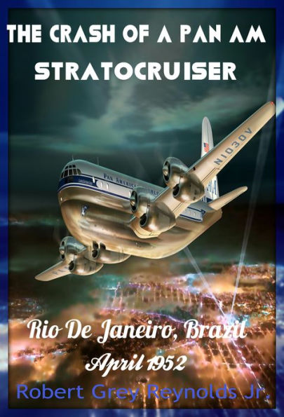 The Crash Of A Pan Am Stratocruiser Rio De Janeiro, Brazil April 1952