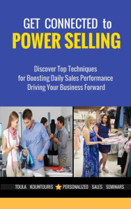 Title: Get Connected to Power Selling, Author: Toula Kountouris