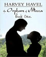 The Orphan of Mecca, Book One