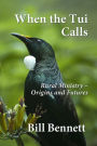 When the Tui Calls: Rural Ministry - Origins and Futures