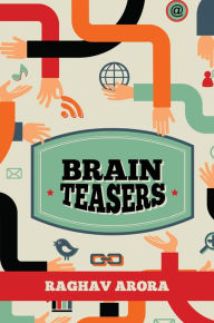 Title: Brain Teasers, Author: Raghav Arora