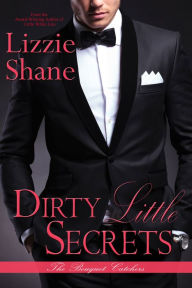 Title: Dirty Little Secrets, Author: Lizzie Shane