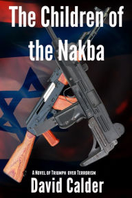 Title: The Children of the Nakba, Author: David Calder