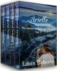 Title: Arielle The Immortal Rapture Series Vol. 1, Author: Lilian Roberts