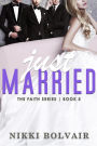 Just Married (The Faith Series, #5)
