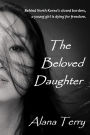 The Beloved Daughter (Whispers of Refuge, #1)