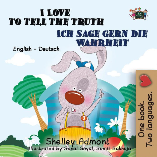 I Love to Tell the Truth Ich sage gern die Wahrheit : English German Bilingual Edition (English German Bilingual Collection)