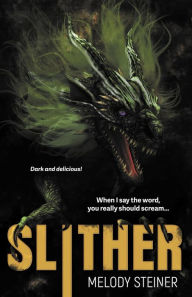 Title: Slither, Author: Melody Steiner