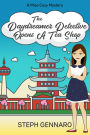 The Daydreamer Detective Opens A Tea Shop (Miso Cozy Mysteries, #3)