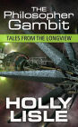 The Philosopher Gambit (Tales from the Longview, #3)