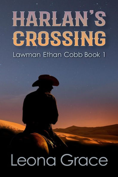 Harlan's Crossing (Lawman Ethan Cobb, #1)