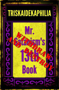 Title: Triskaidekaphilia - Mr. Satanism's 13th Book, Author: Mr. Satanism