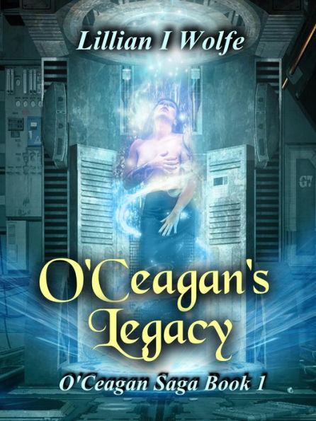 O'Ceagan's Legacy (O'Ceagan Saga, #1)